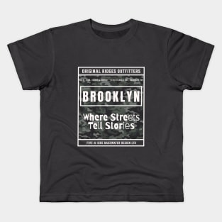 Brooklyn Where Streets Tell Stories | NYC | New York | East Coast Kids T-Shirt